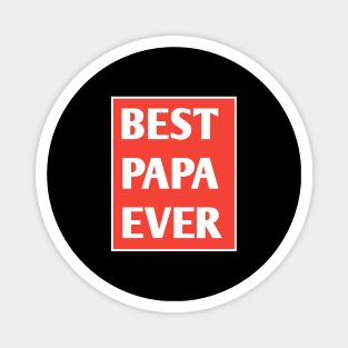 Best Papa Ever Magnet